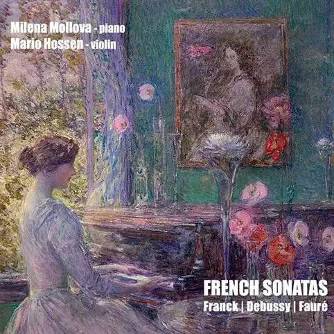 Frank, Debussy & Fauré — French Sonatas