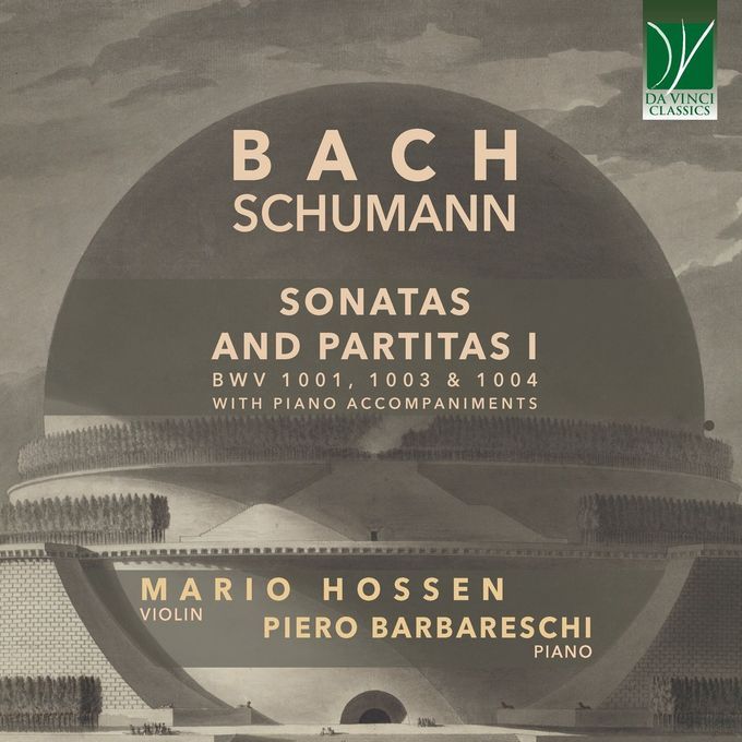 Bach & Schumann — Sonatas and Partitas I